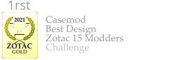 2021  ZOTAC GOLD Casemod Best Design Zotac 15 Modders Challenge    1rst