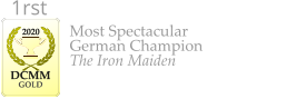 Most Spectacular German Champion The Iron Maiden    2020  DCMM  GOLD 1rst