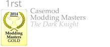 Casemod Modding Masters The Dark Knight   2014  Modding Masters GOLD 1rst