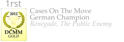 Cases On The Move German Champion Renegade, The Public Enemy    2012  DCMM  GOLD 1rst